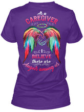 Load image into Gallery viewer, Market Trendz As A Caregiver Believe There Are Angels Among Us Gift For Caregiver Ladies Tee
