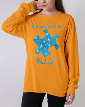 Load image into Gallery viewer, In April We Wear Blue Autism Awareness Special Custom Design Unisex Long Sleeve
