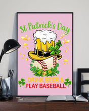 Load image into Gallery viewer, Baseball Drink Beer Day St Patrick's Day Gift For Baseball Lovers Vertical Poster
