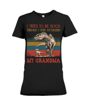 Load image into Gallery viewer, Grandma Gift For Grandson I Tried To Be Good But I Take After Ladies Tee
