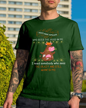 Load image into Gallery viewer, Cow I Need Somebody Who Sees The Crazy And Still Wants Me Guys Tee
