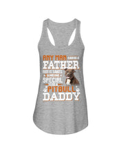 Load image into Gallery viewer, It Takes Someone Special To Be A Pitbull Daddy Gift For Pitbull Lovers Ladies Flowy Tank
