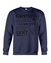 Load image into Gallery viewer, Happiness Can Be Found The Darkest Of Times Special Custom Design Sweatshirt
