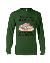 Load image into Gallery viewer, It's Not Just A Hobby It's My Escape From Reality Gift For Embroider Lovers Unisex Long Sleeve
