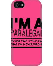 Load image into Gallery viewer, I'm A Paralegal   Special Unique  Custom Design Phone case
