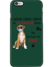 Load image into Gallery viewer, A Woman Can't Survive On Self-quarantine Alone Also Needs Boxer Phone case
