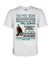 Load image into Gallery viewer, Look Right Beside You Eagle Mom Gift For Son Guys V-Neck
