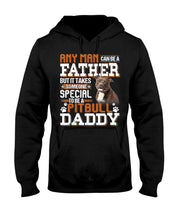 Load image into Gallery viewer, It Takes Someone Special To Be A Pitbull Daddy Gift For Pitbull Lovers Hoodie
