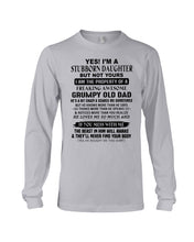 Load image into Gallery viewer, I'm A Stuborn Daughter But Not Yours I Am The Property Of a Freaking Awesome Unisex Long Sleeve
