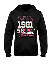 Load image into Gallery viewer, Made In September  1961 58    Years Of Being Awesome Trending Hoodie
