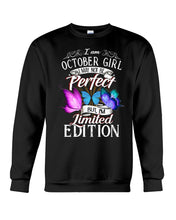 Load image into Gallery viewer, I'm October Girl I May Not Be Perfect But I'm Limited Edition Sweatshirt
