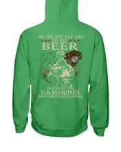Load image into Gallery viewer, 8th Day God Created Beer To Prevent The Us Marine Hoodie
