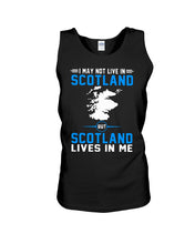 Load image into Gallery viewer, I May Not Live In Scotland But Scotland Lives In Me Custom Design Unisex Tank Top
