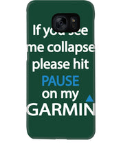 Load image into Gallery viewer, If You See Me Collapse Please Hit Pause On My Garmin Phone case
