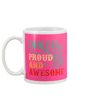 Load image into Gallery viewer, Inked Proud And Awesome Gift For Tattoo Lovers Mug
