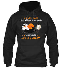 Load image into Gallery viewer, I Don't Fart I Just Whisper In My Pants Sometimes It's A Scream Custom Hoodie

