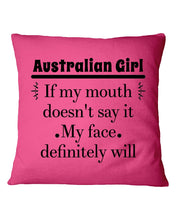 Load image into Gallery viewer, Australian  Girl My Face Definitely Will Say It For Personalized Nation Gift Pillow Cover
