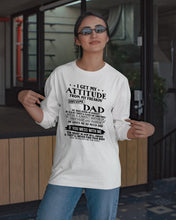 Load image into Gallery viewer, I Ge My Attitude From My August Dad Birthday Meaningful Gift Unisex Long Sleeve
