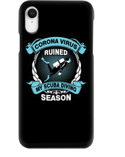 Load image into Gallery viewer, Disease Virus Ruined My Scuba Diving Season For Sport Lovers Phone case
