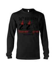 Load image into Gallery viewer, 36th  Birthday Gift 2020 The Year When Shit Got Real Trending Unisex Long Sleeve
