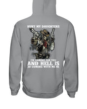 Load image into Gallery viewer, I'm Coming For You And Hell Is Coming With Me Hoodie
