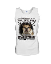Load image into Gallery viewer, I Am The One Bulldog Person Gift For Dog Lovers Unisex Tank Top
