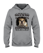 Load image into Gallery viewer, I Am The One Bulldog Person Gift For Dog Lovers Hoodie

