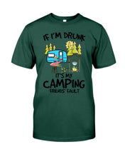 Load image into Gallery viewer, If I'm Drunk It's My Camping Friends' Fault Gift For Friends Who Loves Camping Guys Tee
