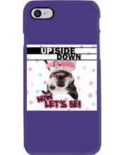 Load image into Gallery viewer, Boston Upside Down Now Let's Be Gift For Dog Lovers Phone case
