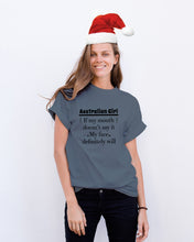 Load image into Gallery viewer, Australian  Girl My Face Definitely Will Say It For Personalized Nation Gift Guys Tee
