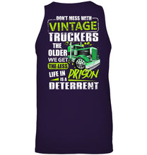 Load image into Gallery viewer, Don't Mess With Vintage Truckers The Older We Get The Less Unisex Tank Top
