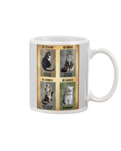 Load image into Gallery viewer, Cat Be Strong When You Are Weak Gift For Cat Lovers Mug
