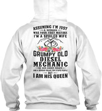 Load image into Gallery viewer, Assuming I'm Just A Woman - I'm A Spoiled Wife Of A Grumpy Old Diesel Mechanic Hoodie
