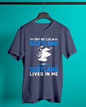 Load image into Gallery viewer, I May Not Live In Scotland But Scotland Lives In Me Custom Design Guys V-Neck
