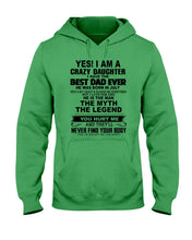 Load image into Gallery viewer, A Crazy Daughter Have The Best  July   Dad Ever For Birthday Gift Hoodie

