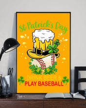 Load image into Gallery viewer, Baseball Drink Beer Day St Patrick's Day Gift For Baseball Lovers Vertical Poster
