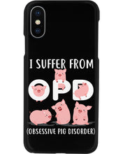 Load image into Gallery viewer, Lovely Pigs I Suffer From OPD Obsessive Pig Disorder Trending Phone case
