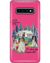 Load image into Gallery viewer, Cavalier King It's Who You Travel With Gift For Dog Lovers Phone case
