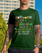 Load image into Gallery viewer, I Am A Librarian Not A Magician Custom Design Gifts Guys Tee
