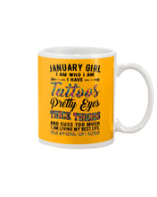Load image into Gallery viewer, January Girl Has Tattoos Pretty Eyes Thick Thighs For Birthday Gift Mug
