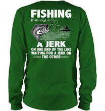 Load image into Gallery viewer, Jerk On One End Of The Line Fishing Gift Unisex Long Sleeve
