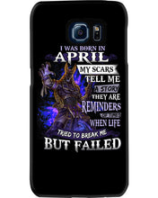 Load image into Gallery viewer, I Was Born In April My Scars Tell Me A Story Trending Phone case
