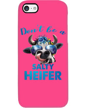 Load image into Gallery viewer, Don't Be A Salty Heifer Gift For Women Phone case
