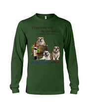 Load image into Gallery viewer, English Bulldog Just Fine With Wine  Gift For Dog Lovers Unisex Long Sleeve
