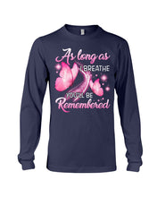 Load image into Gallery viewer, As Long As I Breathe You'll Be Remembred Custom Gift For Family Unisex Long Sleeve
