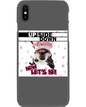 Load image into Gallery viewer, Boston Upside Down Now Let's Be Gift For Dog Lovers Phone case
