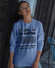 Load image into Gallery viewer, Cute Coffee Cup Shh I’m Napping Please Do Not Disturb Gift For Nurse Unisex Long Sleeve
