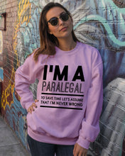 Load image into Gallery viewer, I'm A Paralegal   Special Unique  Custom Design Sweatshirt
