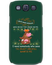 Load image into Gallery viewer, Cow I Need Somebody Who Sees The Crazy And Still Wants Me Phone case
