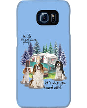 Load image into Gallery viewer, Cavalier King It's Who You Travel With Gift For Dog Lovers Phone case
